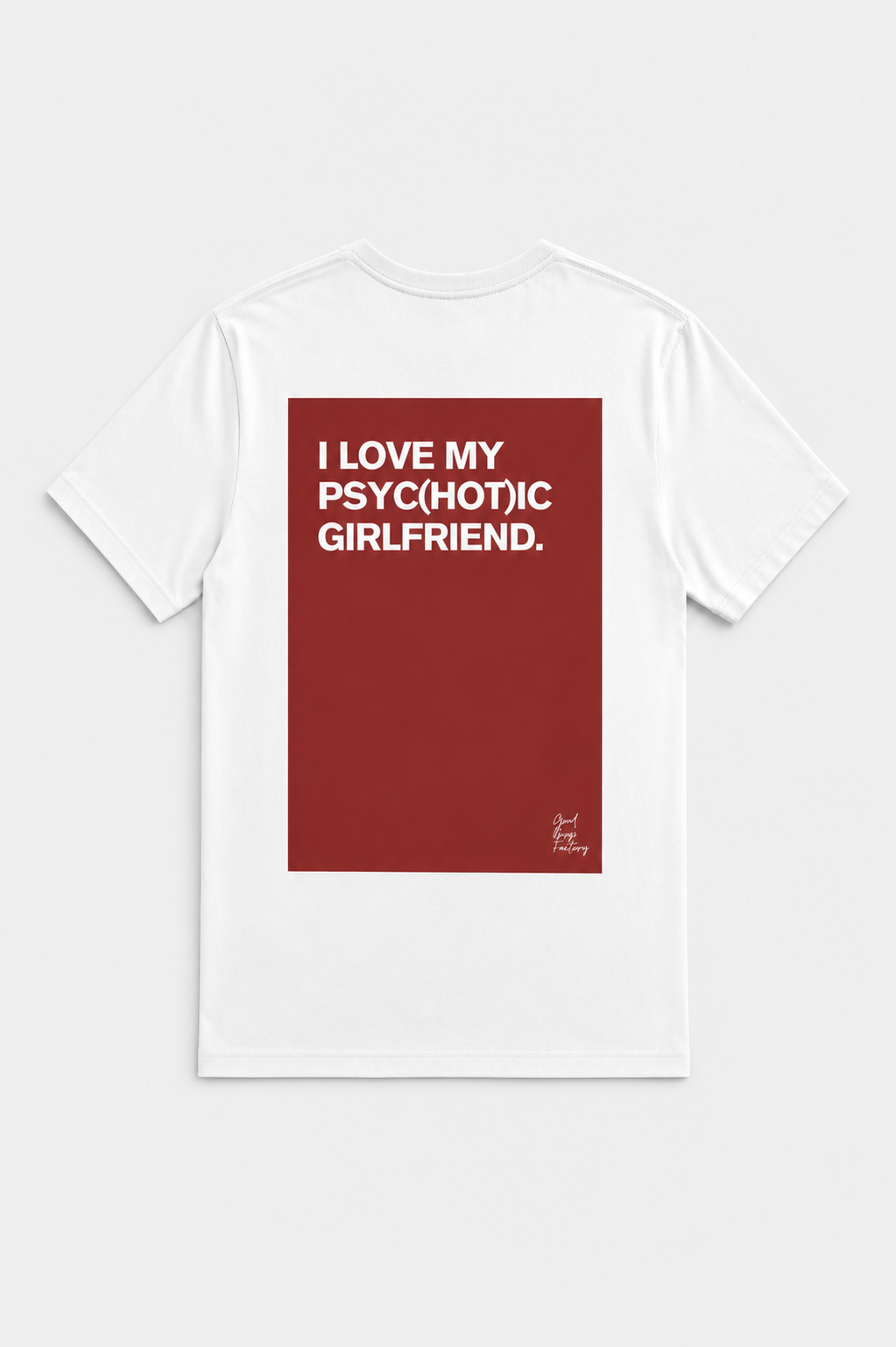 GBF - "I love my psyc(hot)ic girlfriend." - White