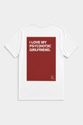 GBF - "I love my psyc(hot)ic girlfriend." - White
